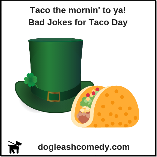 Bad Jokes for National Taco Day