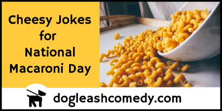 Bad Jokes for National Macaroni Day