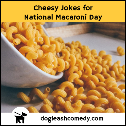 Bad Jokes for National Macaroni Day