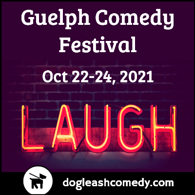 Come to Guelph Comedy Festival 2021 This Weekend Oct 22-24
