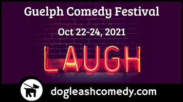 Come to Guelph Comedy Festival 2021 This Weekend Oct 22-24